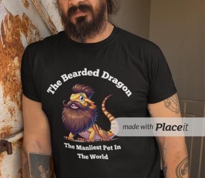 The Bearded Dragon "Manliest Pet In the World" T-Shirt - Funny Tee for Bearded Dragon Lovers Gift Idea