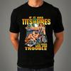If It Has T*ts or Tires? T-Shirt, Route 69 Biker Sexy Babes Men's Gift Tee Top
