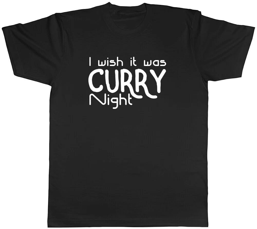 I wish it was Curry Night Funny Indian Unisex Mens Womens Ladies T Shirt L