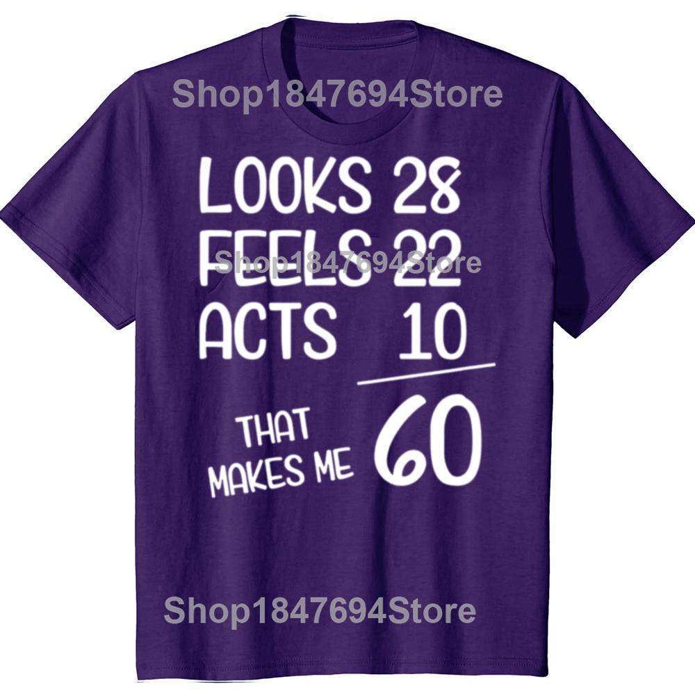 Funny 60th Birthday Gift 60 Years Old Graphic T-shirts Men Women's Fashion Casual Tshirt 100% Cotton Loose Oversized T Shirt