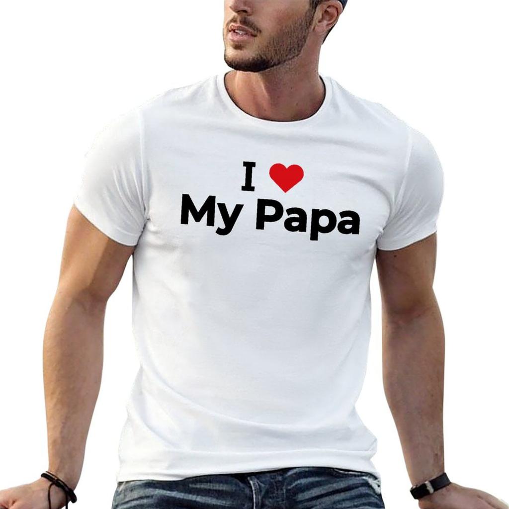 I Love My Papa Tshirt T Shirts For Unisex Graphic Vintage Unisex T Shirt Graphic Unisex T Shirts For Unisex Tshirt