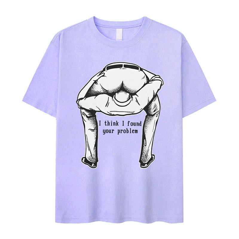 I Think I Found Your Question Tide TShirt Humorous Mens Short Sleeve Pattern Oversized TShirt Teenagers Gothic Clothes Unisex
