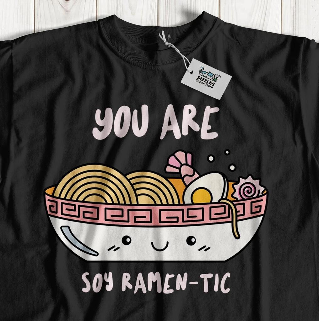 You Are Soy Ramen-Tic Unisex Funny Ramen Noodles T-Shirt