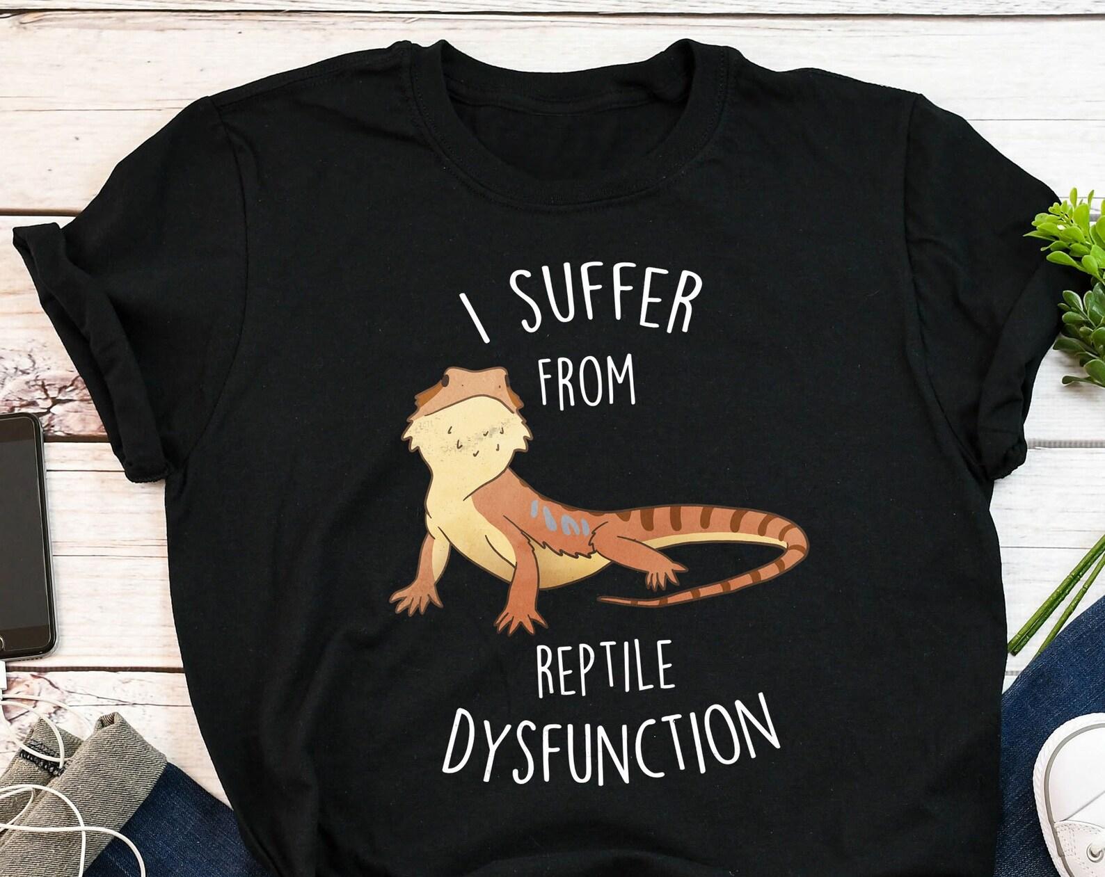 Bearded Dragon Shirt, , Tshirt, Pet Reptile Lover Gift, Funny Lizard T-Shirt, Cute Reptile Dysfunction Tee Beardie Mom Dad 140