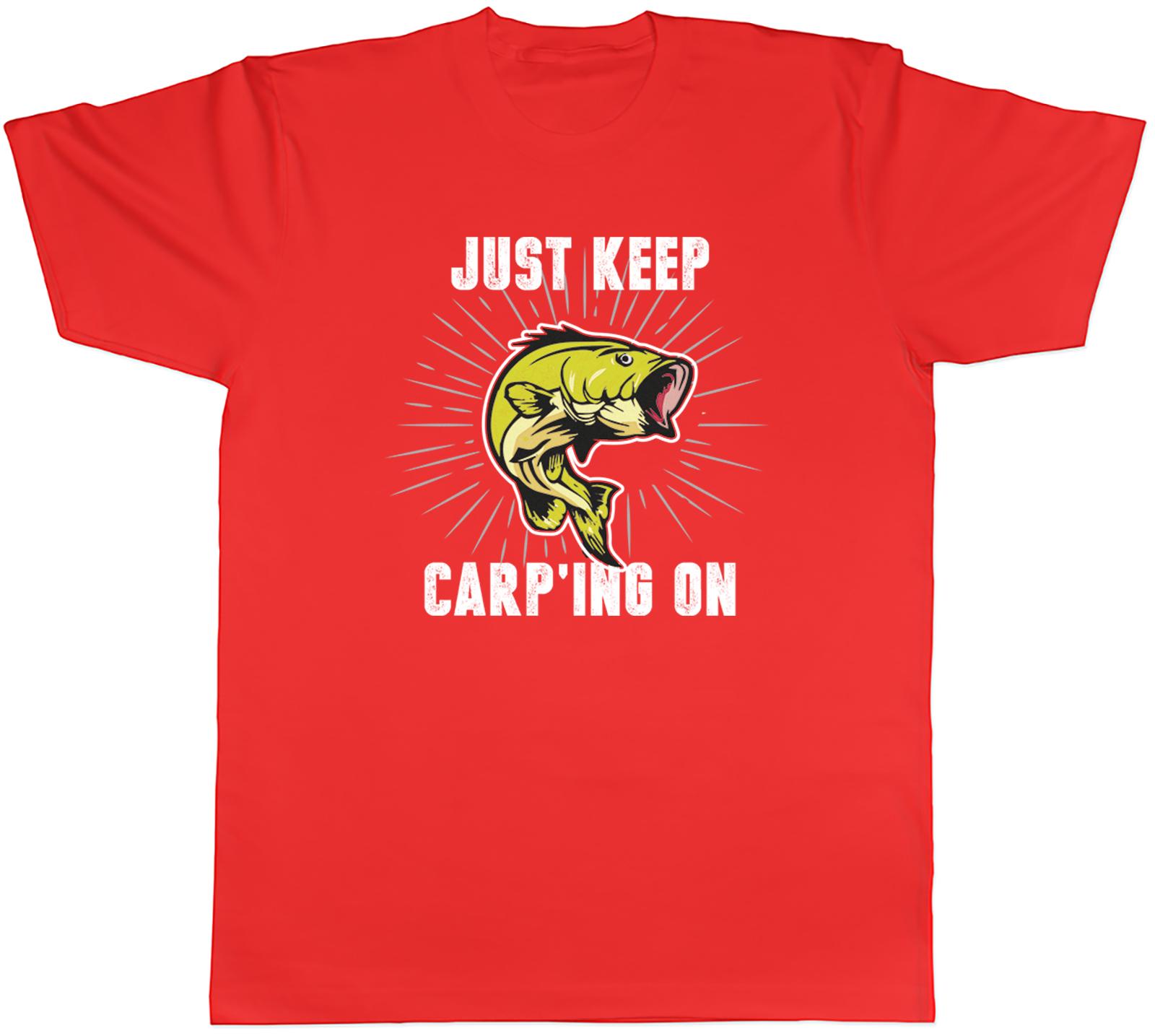 Just Keep Carping On Unisexs TShirt Funny Joke Fishing Fish FisherUnisex Tee Gift S