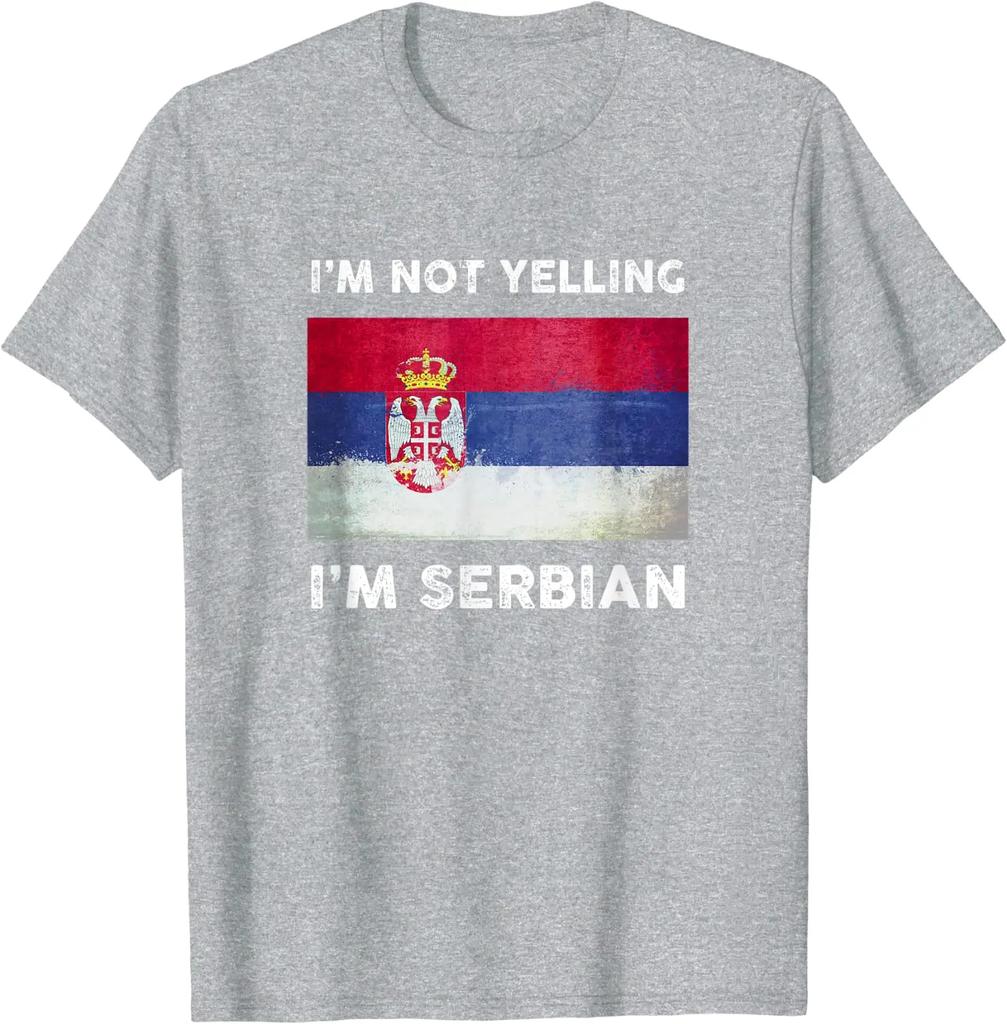 Im Not Yelling Im Serbian Shirt Serbia Flag Unisex TShirt Short Sleeve Casual 100 Cotton ONeck Summer Shirt