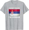 Im Not Yelling Im Serbian Shirt Serbia Flag Unisex TShirt Short Sleeve Casual 100 Cotton ONeck Summer Shirt
