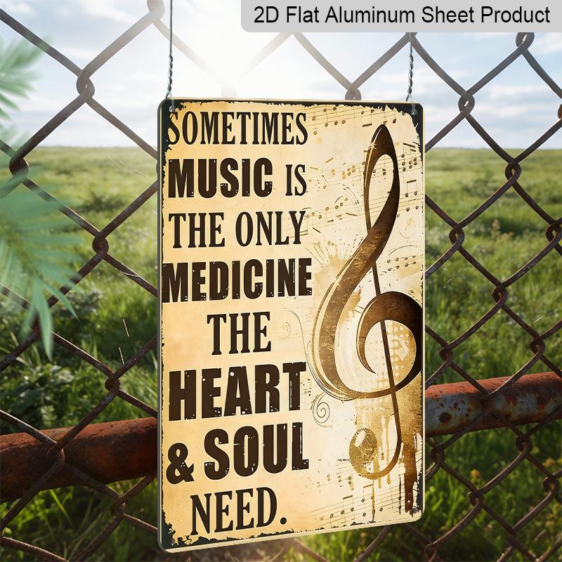 2D Flat 1pc Aluminum Wall Art Music Lover Sometimes Music Is The Only Medicine The Heart and Soul Need Bathroom Decor and Accessories Christmas