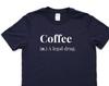Coffee Definition T-Shirt: Caffeine Addict Gift