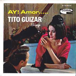 

7inch Record TITO GUIZAR - Ay! Amor..... 798124 Coral 1964 UK Latin Used