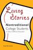 The Living Stories : Nontraditional College Students In Early Childhood Education : 9 Book
