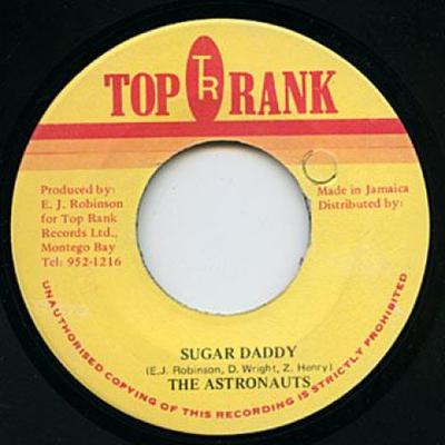 7inch Record ASTRONAUTS - Sugar Daddy / Version None Top Rank 1990 Jamaica Reggae, Ska & Dub