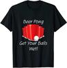 Beer Pong Get Your Balls Wet Drinking Game Play T-Shirt 100% Cotton O-Neck Summer Short Sleeve Casual Mens T-shirt Size S-3XL...
