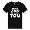 May The Force Be With You Casual Letter Tops T Shirts New Cotton Streetwear t shirt fashion short sleeved t shirt 42834