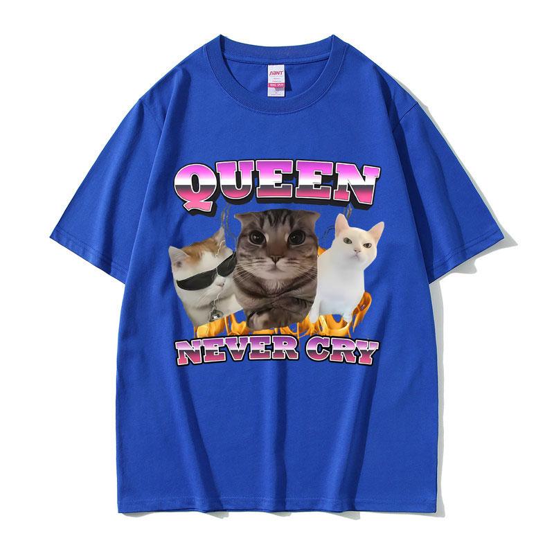 Vintage Queen Never Cry Cat Funny Meme Graphic T Shirt Men Women Casual Humor Silly Cats Lover T-shirts Cotton Short Sleeve Tees