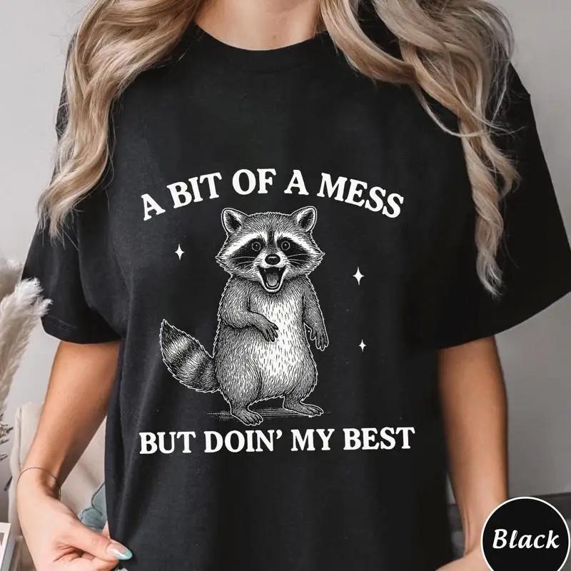 A Bit Of Mess But Doin My Best T Shirt Trending