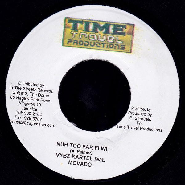 7inch Record VYBZ KARTEL, MAVADO - Nuh Too Far Fi Wi none Time Travel Pro 2006 Jamaica Reggae, Ska & Dub Used