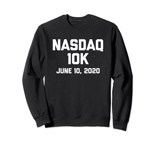 Nasdaq 10K T-Shirt Funny Inventory Market Day Trader Stockbroker Sweatshirt