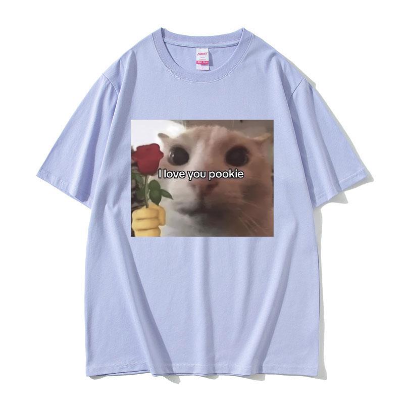 Funny I Love You Pookie Cat Graphic Print T Shirts Unisex Women Cute Kwaii Joke Humor Meme Tshirts Male Casual Oversized Tshirt