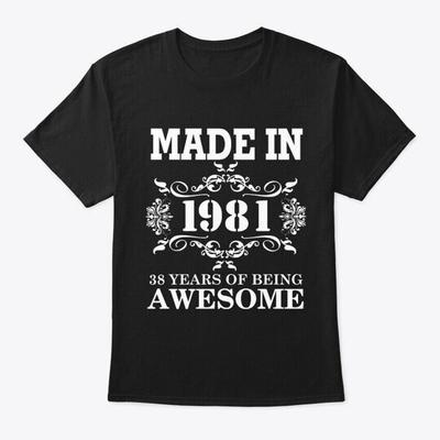 Hergestellt 1981 38 Jahre T-Shirt Hergestellt in den USA Größe S bis 5XL Unisex T-Shirt