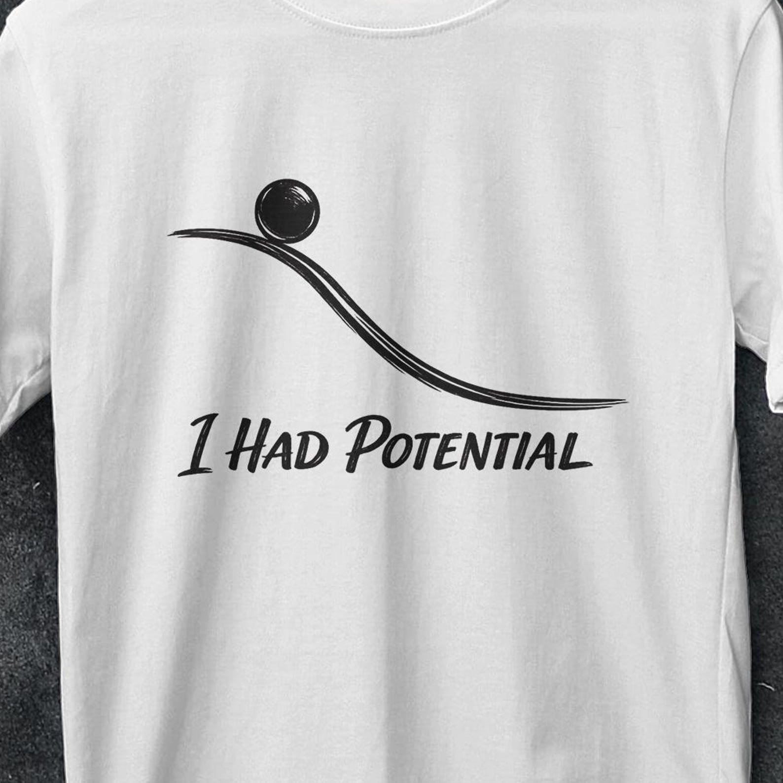I had potential Funny Science Shirt, Physics Shirt, Teacher Shirt Funny , Science Lover T-shirt, Grace, Science Shirt, funny potential shirt S
