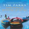 Dreams of Rivers and Seas by Tim Parks Paperback Book 9780099513360