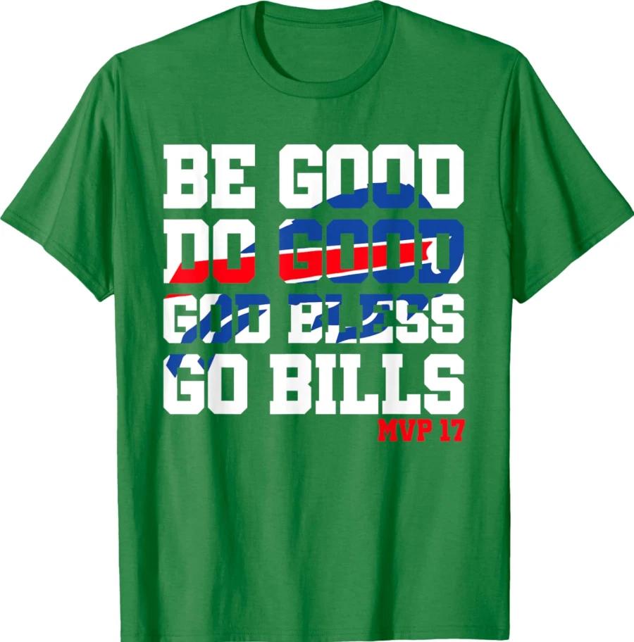Be Good Do Good God Bless Go Bills Present Sport Nice Unisex Buffalo Bills S-5XL XS
