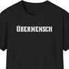 Übermensch Shirt, Philosophie Geschenk, Philosophie Shirt, Geschenk für Philosophiestudenten, Friedrich Nietzsche Shirt, Minimalistisches Shirt