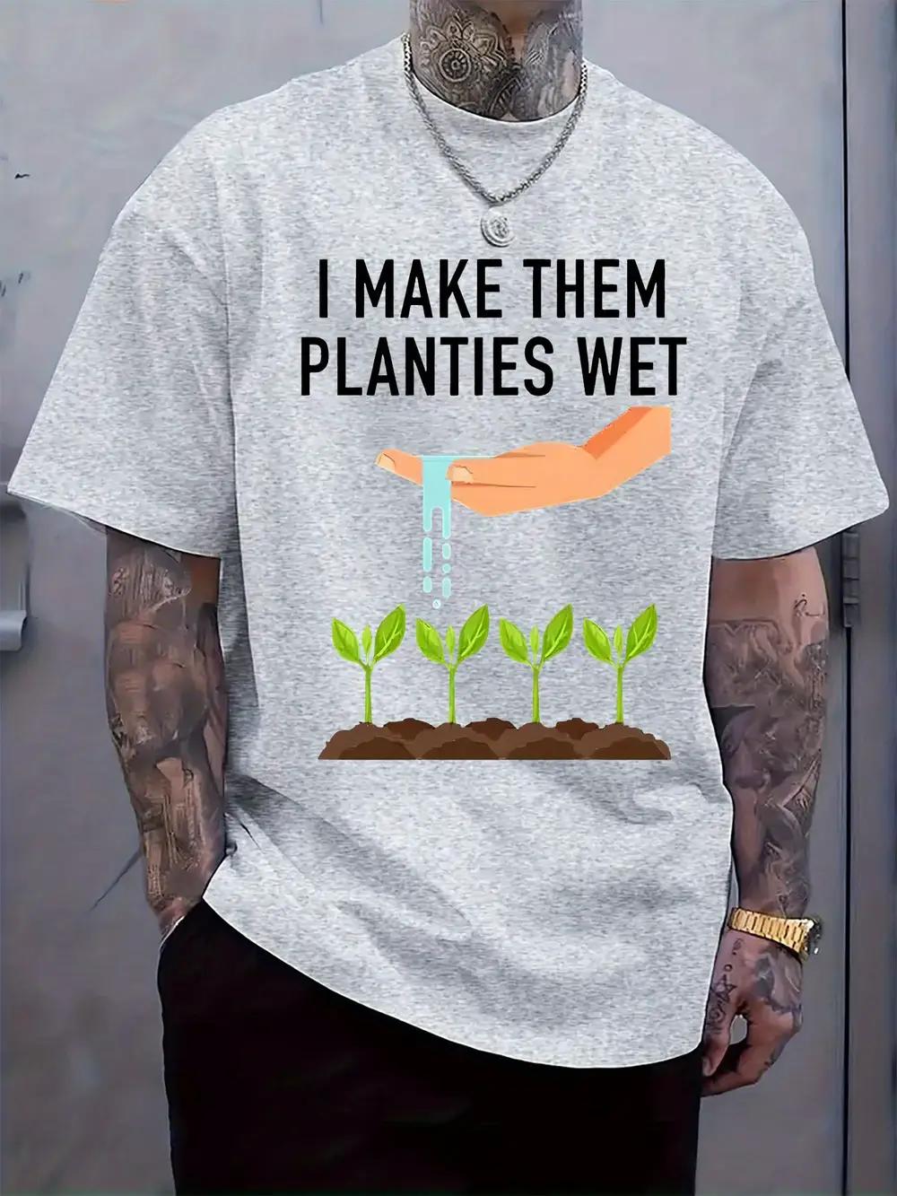 Humorous Plant Watering Slogan Print Round Neck Short Sleeve T-shirt XXL