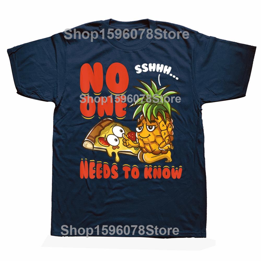 

Funny No One Needs To Know Pizzeria Pineapple on Pizza T Shirts Gifts Mens Clothing Fashion Casual Loose Oversized T Shirt S
