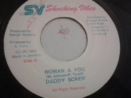 

7inch Record DADDY SCREW Woman A You NONE Shocking Vibes 1992 Jamaica Reggae Ska Dub Used
