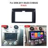 2008-2011 Isuzu D-MAX Android Screen Navigation Frame Panel