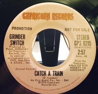 7inch Record GRINDER SWITCH - Catch A Train CPS0215PROMO CAPRICORN 1974 US Rock Used