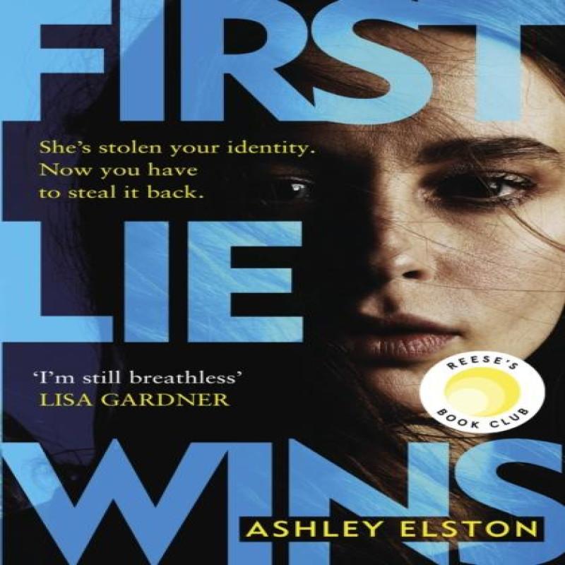 First Lie Wins by Ashley Elston Hardback Book 9781472295323