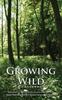 The Growing Wild by Alasdair Anderson - Paperback Book