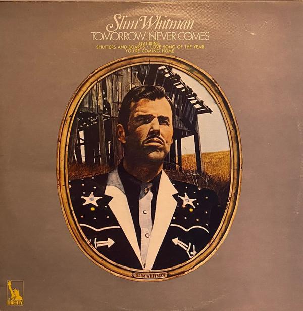 

LP Record SLIM WHITMAN - Tomorrow Never Comes LBS83390 Liberty 1970 UK Folk Used