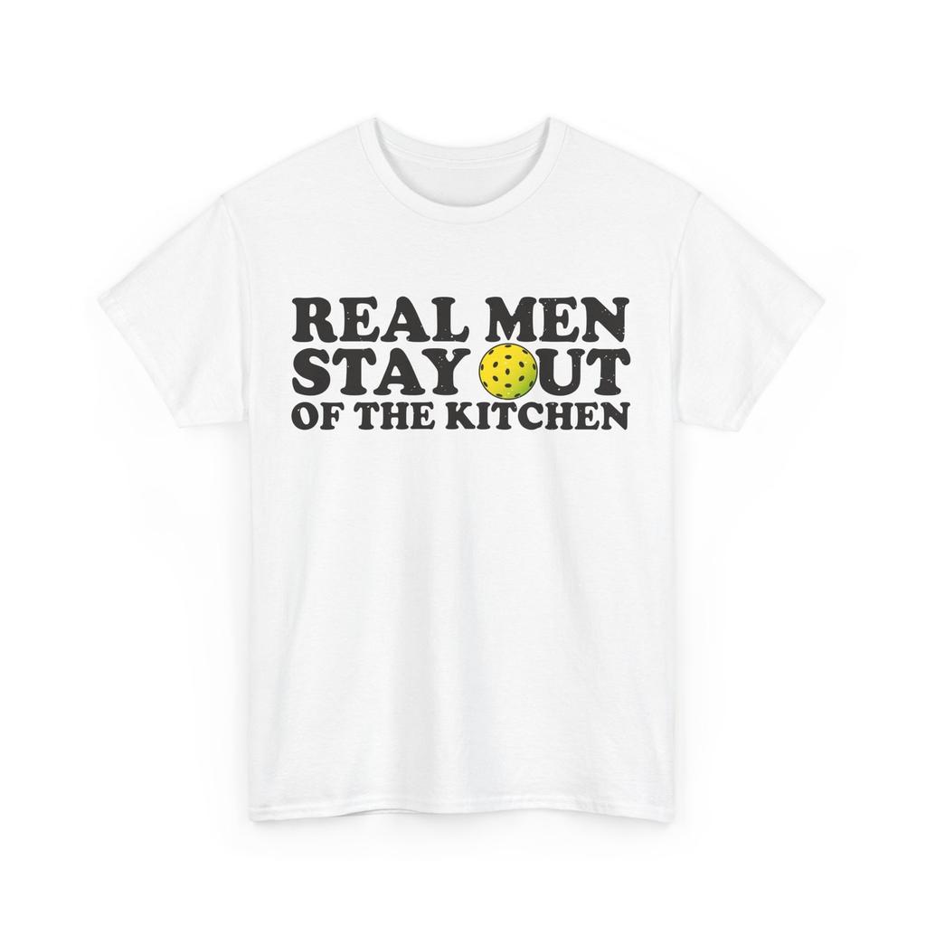 Pickleball Shirt, Real Men Stay Out Of The Kitchen Sports Pickleball Lover Shirt