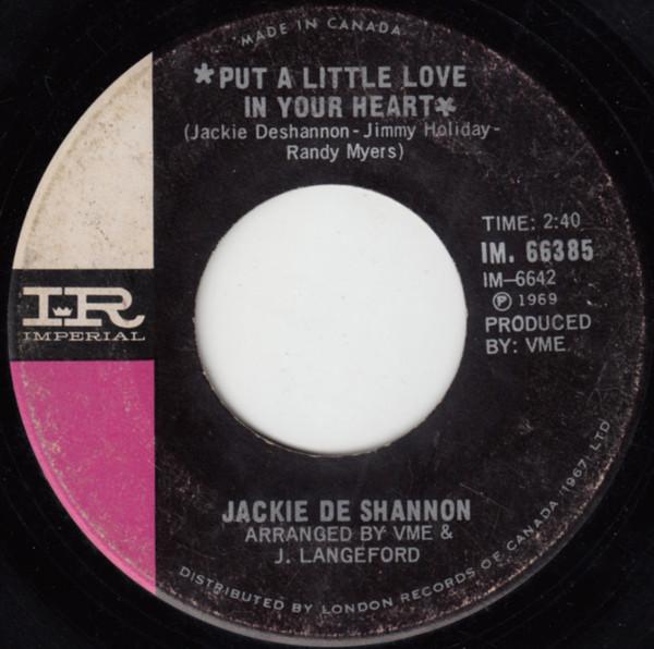 

7inch Record JACKIE DE SHANNON - Put A Little Love In Your Heart IM66385 IMPERIAL 1969 Canada Pop Used