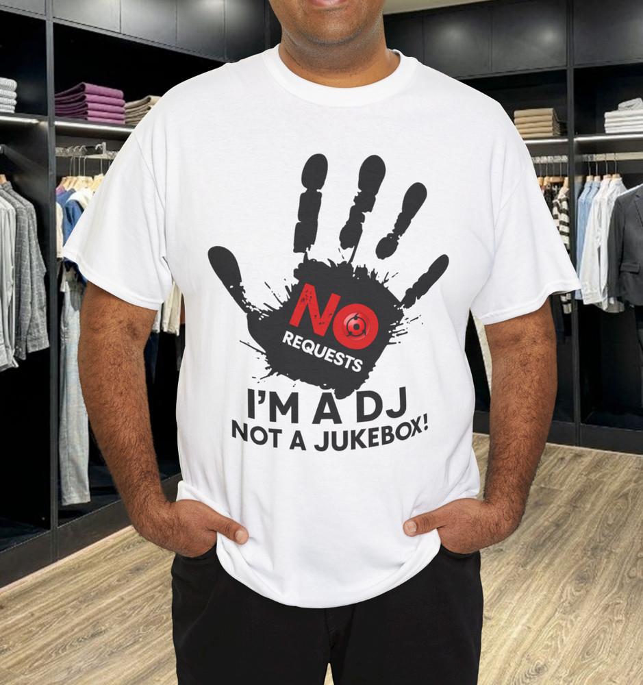 

No Requests DJ Quote T-Shirt – I’m a DJ, Not a Jukebox Funny Music Lover Tee XL