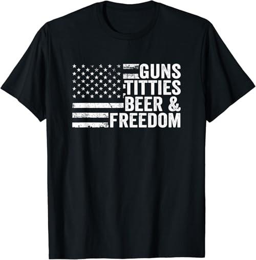 Guns Titties Beer & Freedom - Mens Funny Drinking USA Flag T-Shirt Unisex T-Shirt XL