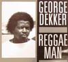 12inch Record GEORGE DEKKER  Reggae Man  Shub In TROT9089 Trojan Records 1986 UK Reggae Ska  Dub Used