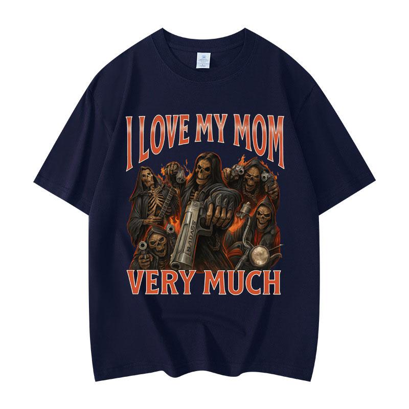 Ich liebe meine Mama sehr Lustiges Meme T-Shirt Herren Damen Gothic Vintage Kurzarm T-Shirts Mode Lässig Übergroßes T-Shirt