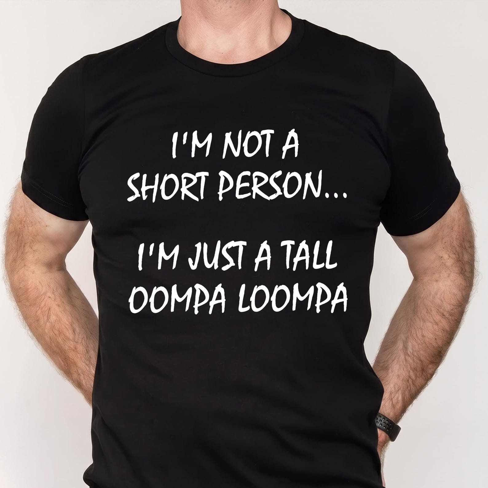 I m Not A Short Person I m Just A Tall Oompa Loompa Comfort Colors Shirt, Funny Short People Tee, Humor Graphic T Shirt S