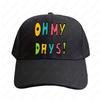 Oh My Days Cap Summer Women Unisex Adult Peaked Hat Fashion Casual Adjustable Printed Baseball Caps Trucker Cap