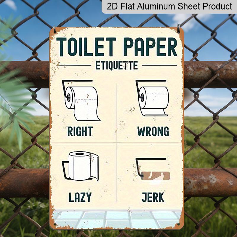 2D Flat, 1pc "Toilet Paper Etiquette" Aluminium Metal Wall Decor Sign - 8"x12" Funny Bathroom Restroom Decor, Humorous Toilet Paper Guide Wall Art