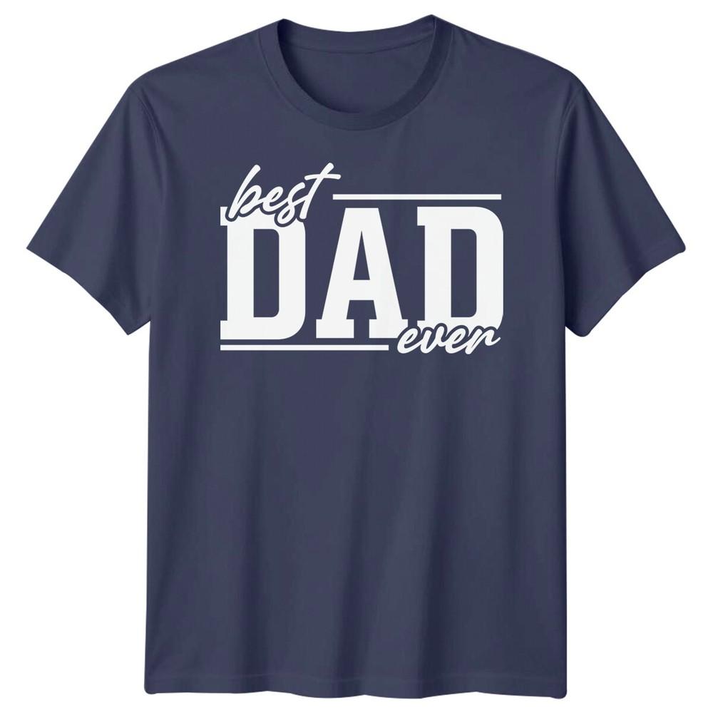 Best Dad Ever Unisexs Funny Fathers Day TShirt Tee Papa Life Daddy Gift 2FD