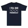 Tee Nerds I Fathers Periodically Gift Shirt T Unisexs Science Day Dad Jokes Tell