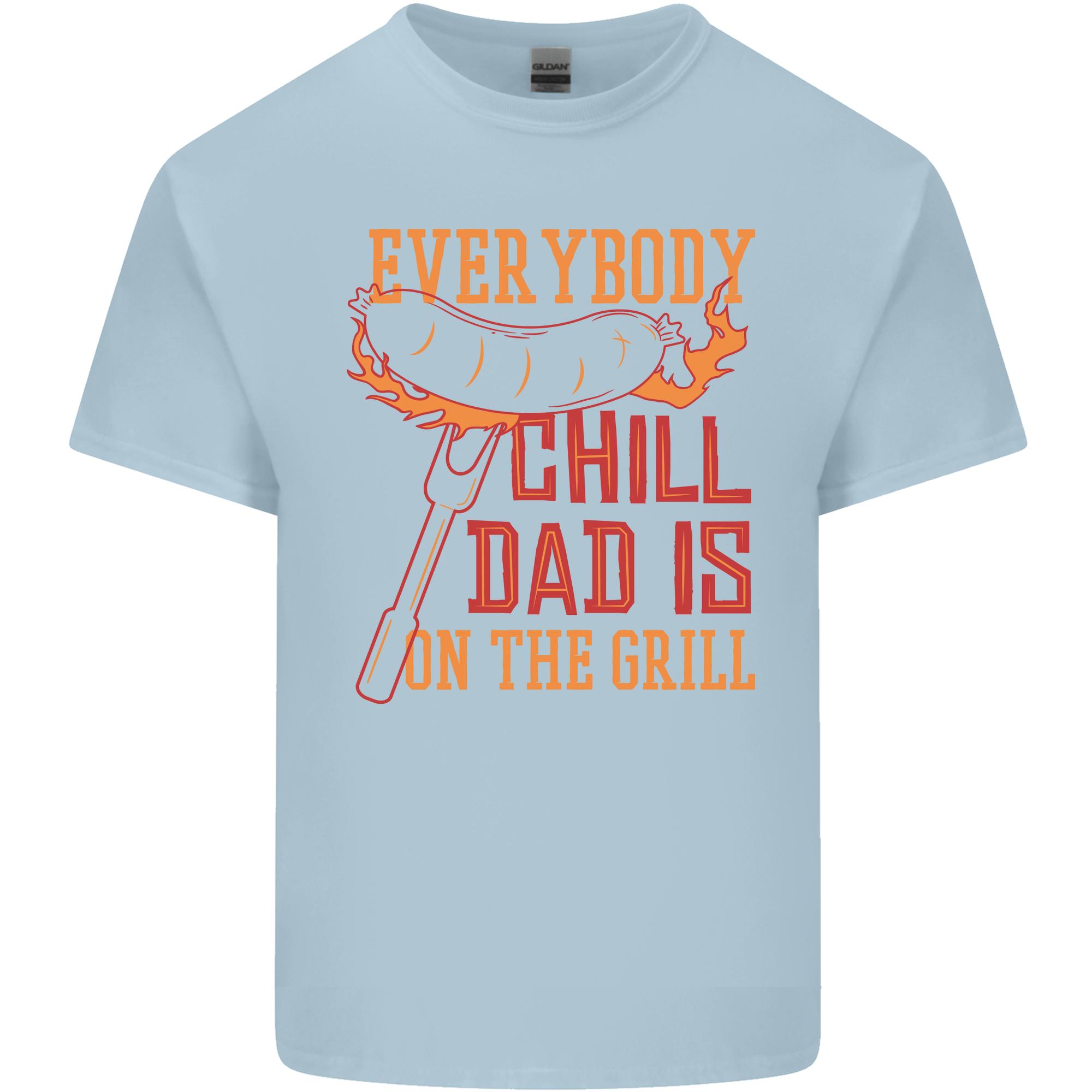 Everybody Chill Dad Is on the Grill Unisexs Light Cotton TShirt S