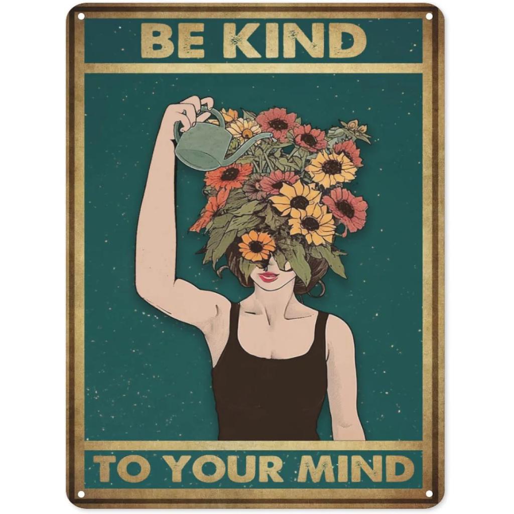 Be Kind To your Mind Girls Metal Tin Signs Flowers Posters Plate Wall Decor for Home Garden Bars Cafe Clubs Retro Posters Plaque