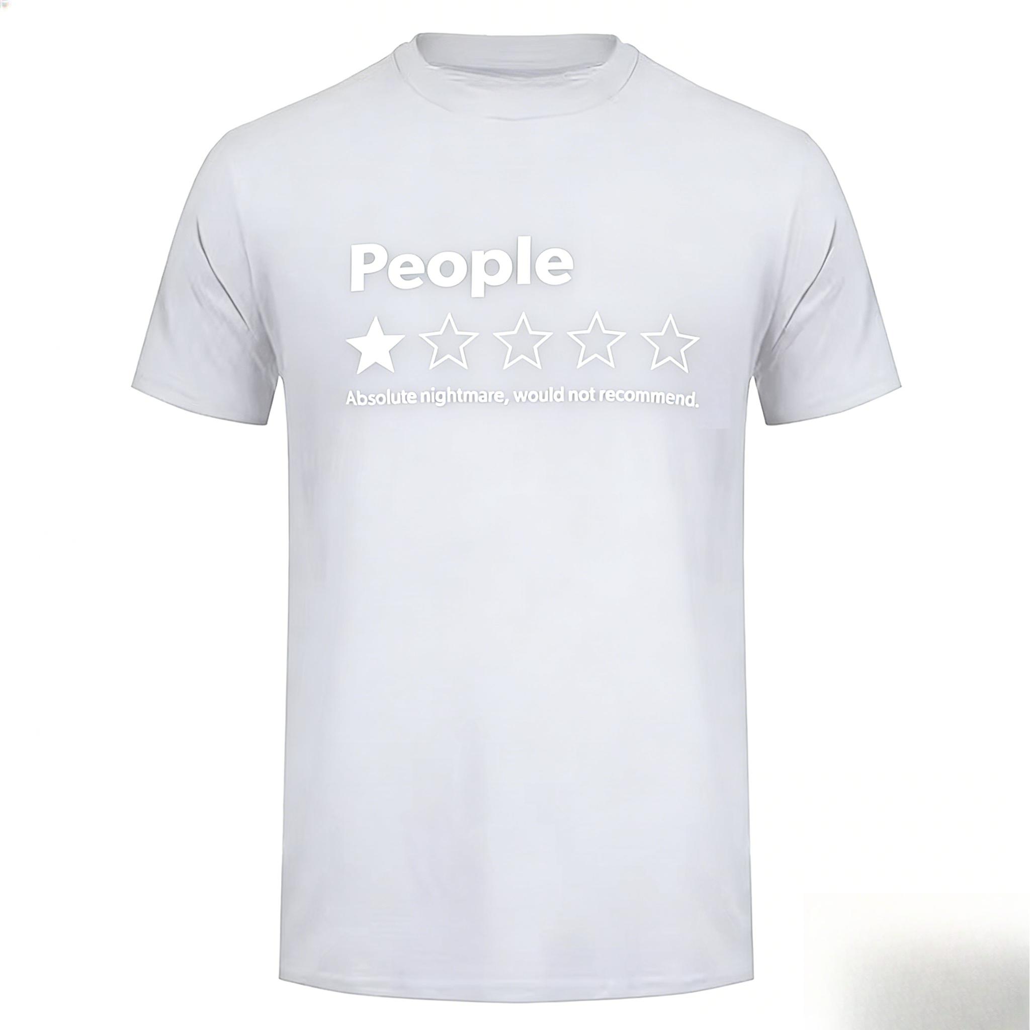 Funny Letter People Absolute Nightmare Would Not Recommend Summer Cotton Mens Women Tops Tee Streetwear Casual Trendy Oversized M
